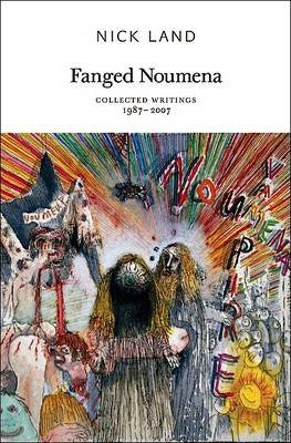 Fanged Noumena : Collected Writings 1987-2007