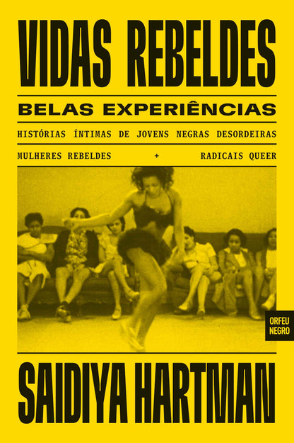 Vidas rebeldes, belas experiências