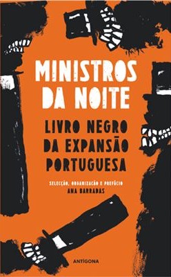 Ministros da noite - o livro negro da expansão portuguesa