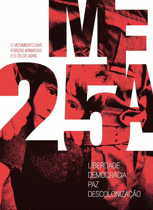 O Movimento das Forças Armadas e o 25 de Abril - Liberdade | Democracia | Paz | Descolonização